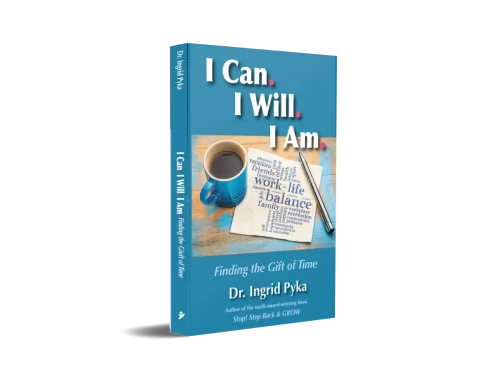 I Can. I Will. I Am Finding the gift of time by Dr Ingrid Pyka - books cover